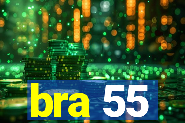 bra 55